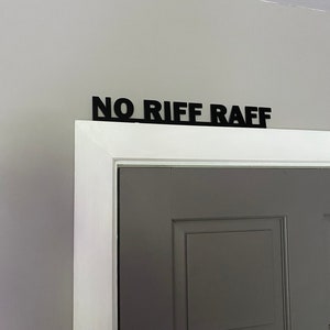 NO RIFF RAFF door topper, shelf decor, wall decor