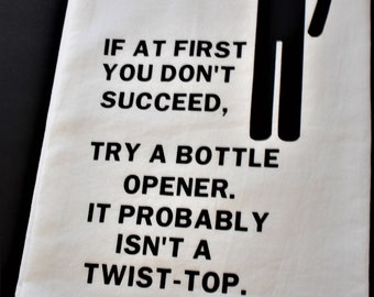 If At First You Don't Succeed, Humorous Towel, Beer Lover Gift, Tea Towel, Guy Gift, Kitchen Towel, Flour Sack Towels, Handmade Towel, Draft