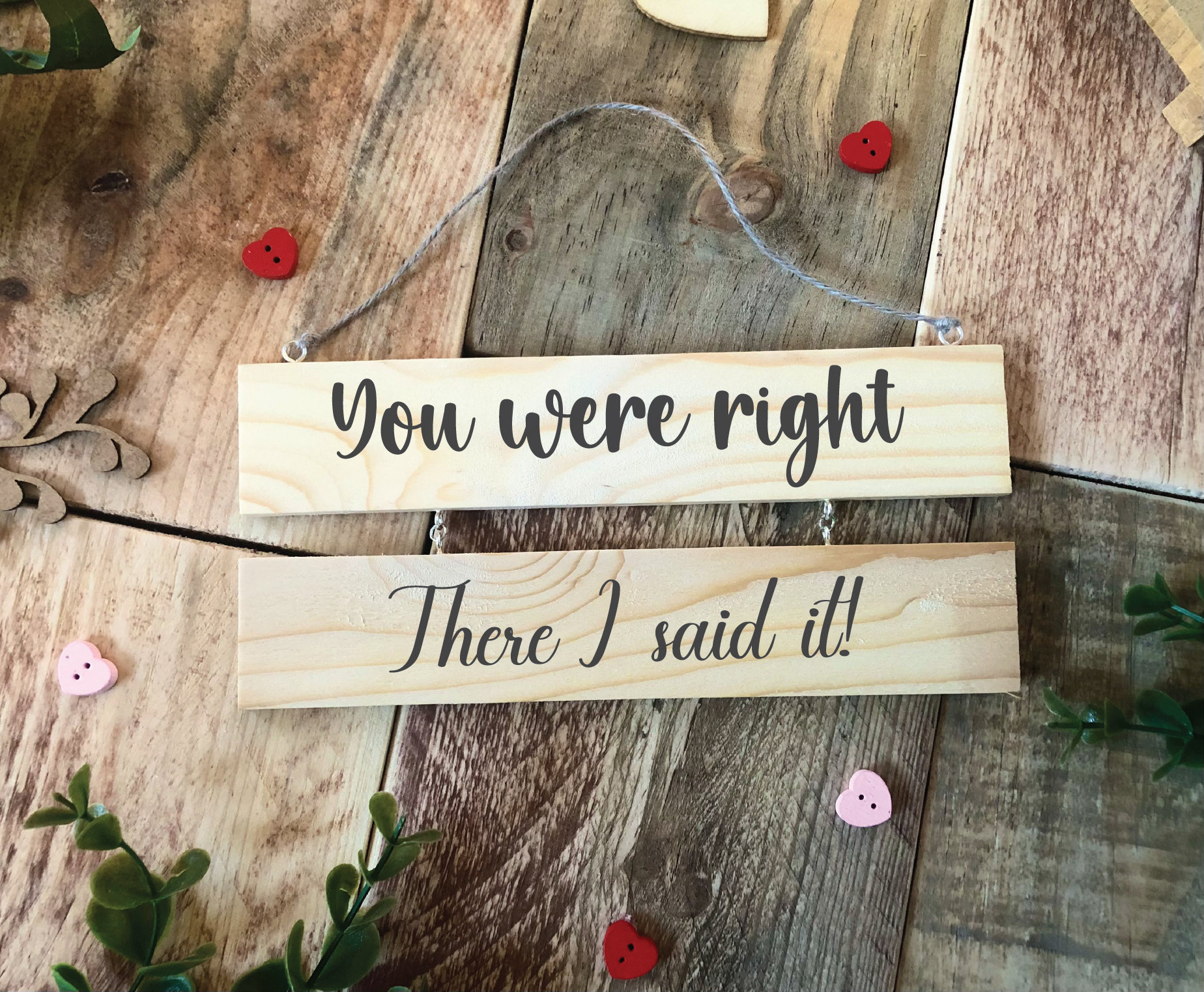 DAN HIPP 直筆サイン入りアート you were right. You Were Right Plaque | Funny Sign | Laser Engraved | Wooden