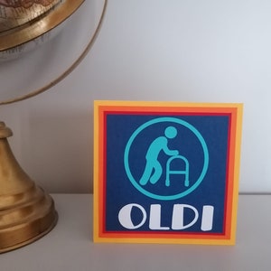 Oldi Birthday Card | Funny | Humour | Gift