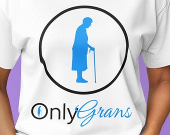 Only Grans - Funny Party T-Shirt, Unisex, Ideal gift for Granny, Grandma, Holiday, Vacation