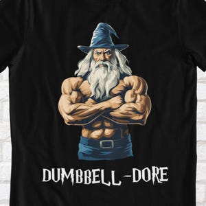 Dumbbell-dore - Funny Gym T-Shirt, Unisex, Novelty Gift, Humor, Hilarious Gift, Party Shirt