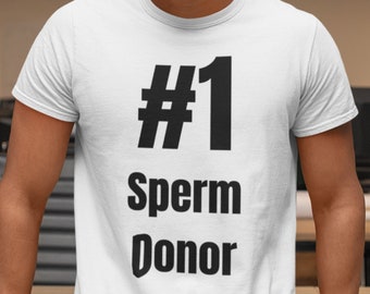 Number 1 Sperm Donor - Funny Fathers Day T-Shirt, funny fathers day gift for dad, guardian