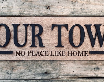 Personalized Hometown Wooden Sign, Custom City Name Decor, No Place Like Home Gift