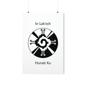 May include: Black and white poster with a stylized symbol of a spiral with four arms, surrounded by a circle. The text "In Lak'ech" is above the symbol and "Hunab Ku" is below.