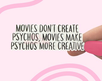 SCREAM (Movie) "Movies Don't Create Psychos" Sticker