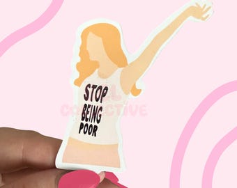 Paris Stop Being Poor Sticker