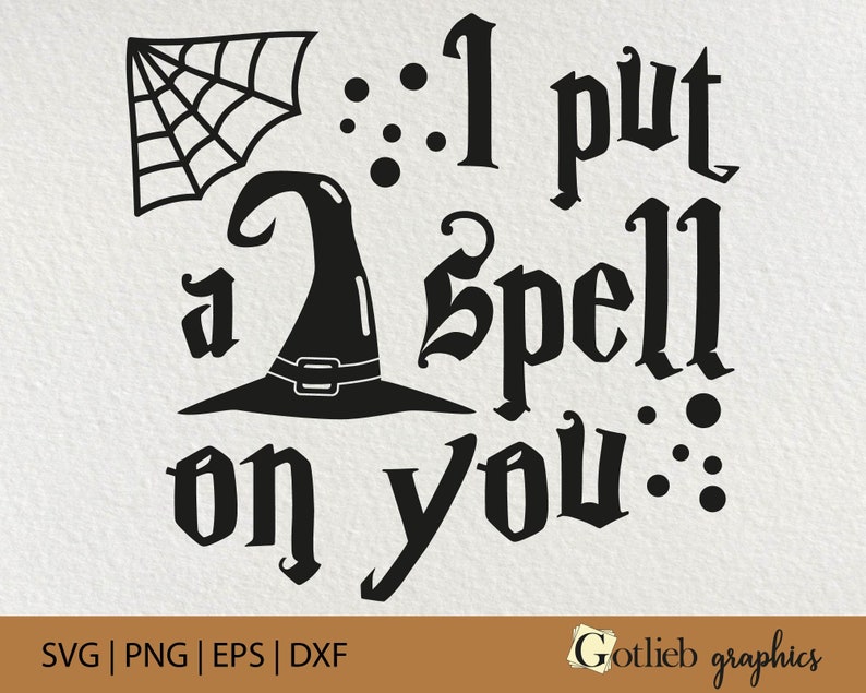 I Put A Spell On You Quotes I put a Spell on You SVG quote halloween SVG witch svg cut | Etsy