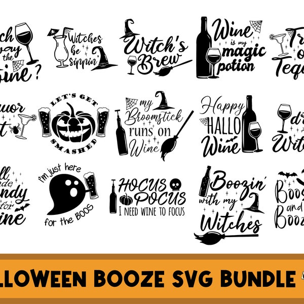 Halloween Booze SVG Bundle, Halloween Funny saying svg, Halloween Alcohol quote SVG, Halloween Drink Quotes svg, Halloween Wine SVG, October