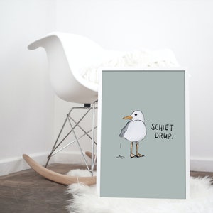 Kunstdruck A4 Poster Plattdeutscher Spruch "Schiet drup!" Ostfriesland Norddeutschland Möwe Plattdeutsch