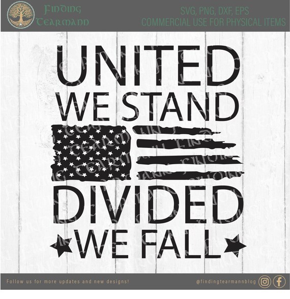 United We Stand Divided We Fall *DIGITAL Download*svg*dxf*png*eps 