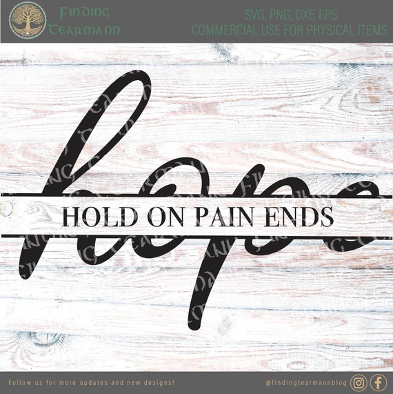 Hope Hold on Pain Ends Signdigital - Etsy