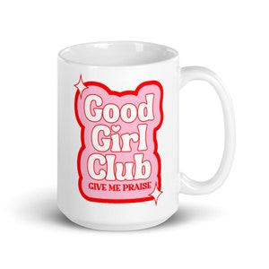 Good Girl Club Coffee Mug | Smutty Book Mug | Bookish Cup | Book Mug | Good Girl