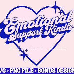 Emotional Support Kindle SVG and PNG | Bookish PNG | Bookish Designs for Commercial Use | Trendy Bookish Design | Smutty Book Kindle Sticker