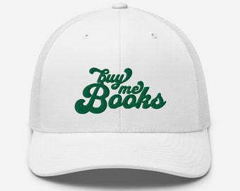Buy Me Books Trucker Hat | Bookish Hat | Book Lover Summer Hat