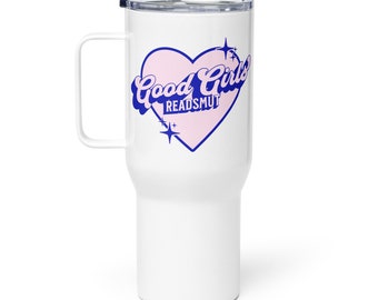 Good Girls Read Smut Travel Mug | Smutty Coffee Mug | Good Girl Bookish Tumbler