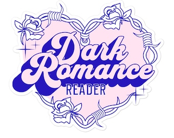 Dark Romance Reader Sticker | Bookish Kindle Sticker | Romance Book Sticker | Smutty Book Sticker