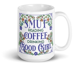 Smut Reading Coffee Drinking Good Girl Mug | Bookish Mug | Book Coffee Mug | Smutty Books Mug | Booktok Mug | Reader Coffee Cup