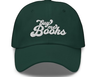 Buy Me Books Dad Hat | Bookish Hat | Book Lover Cap | Book Merch | Bookish Gift