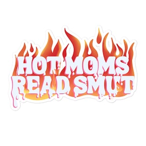 Hot Moms Read Smut Sticker | Smut Kindle Sticker | Mothers Day Bookish | Bookish Kindle Sticker | Mom Kindle Sticker | Booktok Sticker