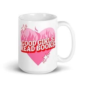 Good Girls Read Books | Bookish Coffee Mug | Bookish Gift | Book Merch | Books & Coffee Cup | Good Girl Coffee Cup | Book Gift