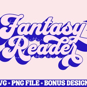Fantasy Reader PNG & SVG | Bookish png | Fantasy Bookish svg png | Trendy Sublimation File | Trendy Tshirt Design | Smut PNG | Romance Smut