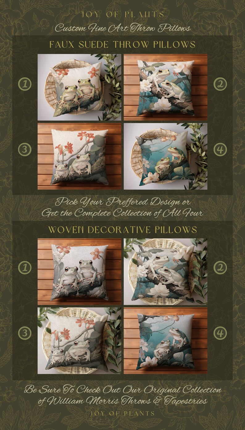 May include: Four different throw pillow designs featuring a pair of frogs on a branch with flowers. The pillows are available in two styles: faux suede and woven. The text "Joy of Plants" is at the top of the image.