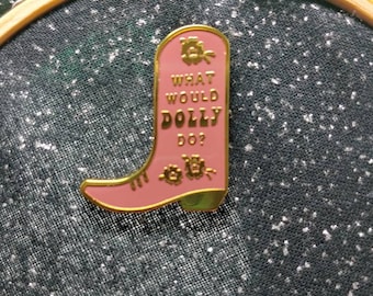 What would Dolly do? Pink/Dark Pink Boot Enamel Brooch Magnet needle minder