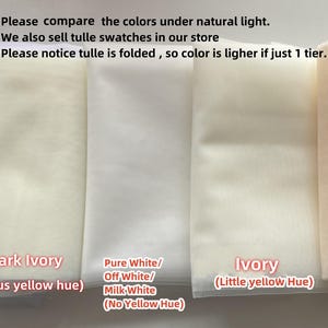 May include: Five swatches of tulle fabric in different shades of white and ivory. The swatches are labelled "Cold White (Blueish)", "Dark Ivory (Obvious yellow hue)", "Pure White/Off White/Milk White (No Yellow Hue)", "Ivory (Little yellow Hue)", and "Champagne".