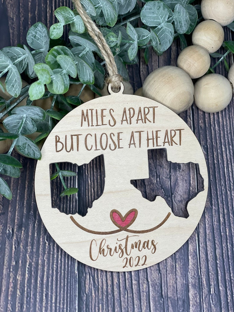 Miles Apart but Close at Heart- Personalized State to State or Country ornament 4' ornament 