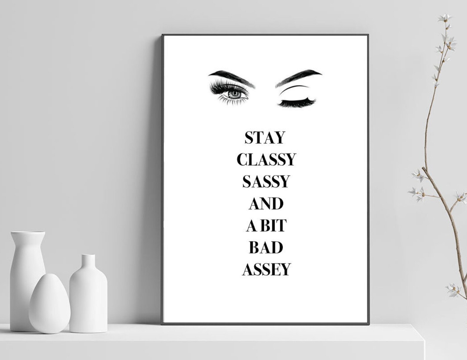 Classy Wall art print Classy Sassy Bad ass home print Etsy