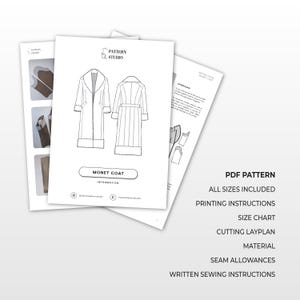 May include: A collection of white paper documents featuring a coat pattern, titled "Monet Coat." The documents include diagrams, instructions, and the text "PDF Pattern, All Sizes Included, Printing Instructions, Size Chart, Cutting Layplan, Material, Seam Allowances, Written Sewing Instructions."