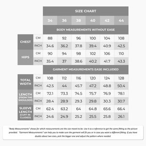 May include: Size chart for clothing with measurements in inches and centimetres. The chart includes body measurements without ease and garment measurements with ease included. Measurements include chest, hips, total width, length from the shoulder, and sleeve length.
