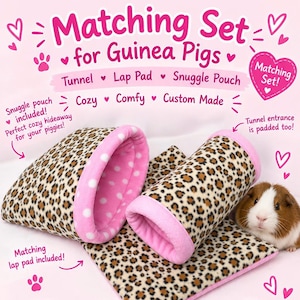 May include: A matching set for guinea pigs featuring a leopard print tunnel, a lap pad, and a snuggle pouch with pink trim. The text reads Matching Set for Guinea Pigs, Tunnel, Lap Pad, Snuggle Pouch, Cozy, Comfy, Custom Made, and more.