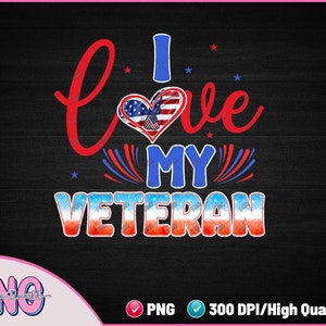 I Love My Veteran Sublimation PNG - Veterans Day Gifts For Military Couple Png - Veteran Wife Png - DTF DTG Png File Digital Download