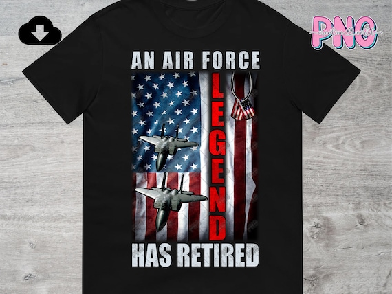 An Air Force Legend Has Retired PNG File Digital Download | Funny Retirement PNG | Air Force Png | Air Force Grandpa Png | Sublimation PNG