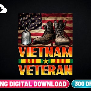 May include: Digital graphic featuring combat boots, dog tags, and an American flag background. The words "Vietnam Veteran" are displayed in bold, orange and yellow letters. A green, yellow, and red stripe is below the word "Vietnam".