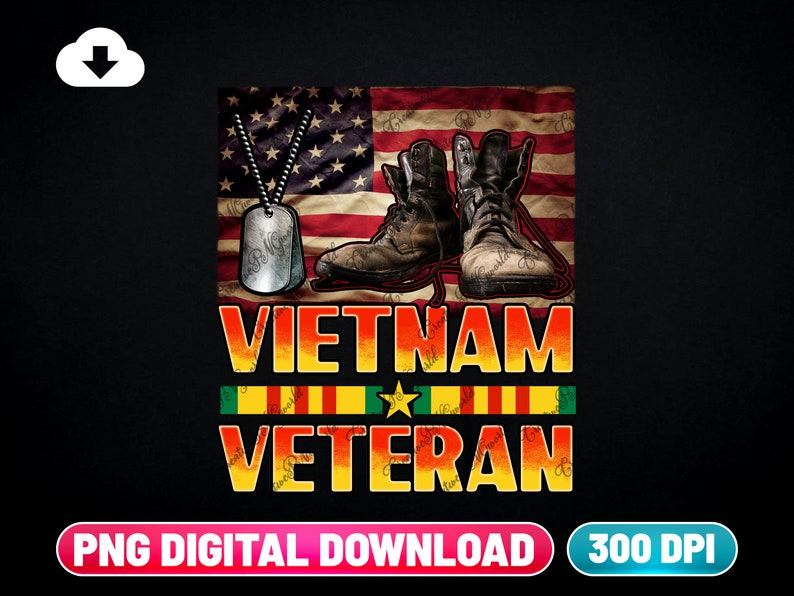 May include: Digital graphic featuring combat boots, dog tags, and an American flag background. The words "Vietnam Veteran" are displayed in bold, orange and yellow letters. A green, yellow, and red stripe is below the word "Vietnam".