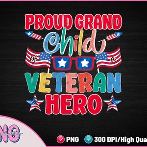 Proud Grand Child Of A Veteran Hero - Military Veterans Family Sublimation PNG - Veteran Grandfather Png - DTF DTG Png File Digital Download