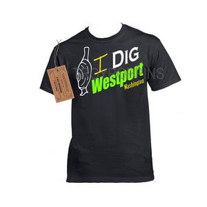 1-I DIG WESTPORT Washington Green Logo Razor Clam Clamming Digging Unisex Silkscreen t-shirt beach coast vacation Trip Wear Black