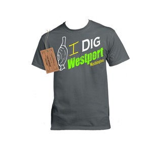 1-I DIG WESTPORT Washington Green Logo Razor Clam Clamming Digging Unisex Silkscreen t-shirt beach coast vacation Trip Wear Gray