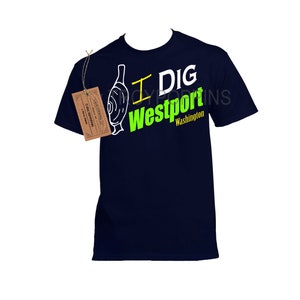1-I DIG WESTPORT Washington Green Logo Razor Clam Clamming Digging Unisex Silkscreen t-shirt beach coast vacation Trip Wear Navy Blue