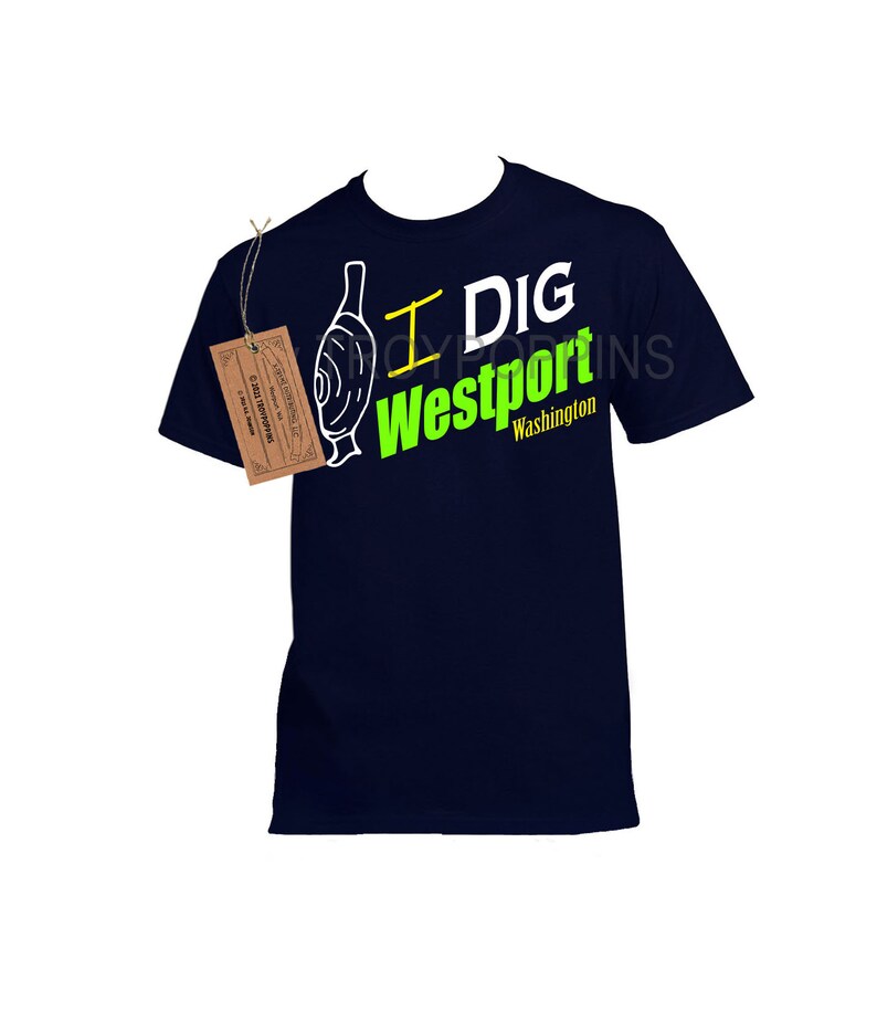 1-I DIG WESTPORT Washington Green Logo Razor Clam Clamming Digging Unisex Silkscreen t-shirt beach coast vacation Trip Wear Navy Blue