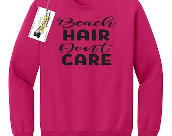 Beach Hair Don't Care Graphic Printed crewneck sweatshirt vacation wear Funny Gift Mom
