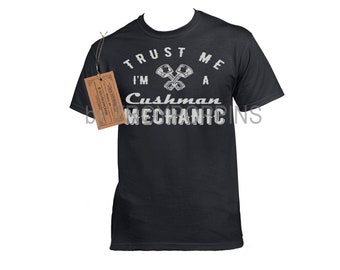 1-Trust Me, I'm a Cushman Mechanic Silk Screened T-shirt Truckster Haulster-other vintage collectors Motor Scooter Techinician Wear Gear