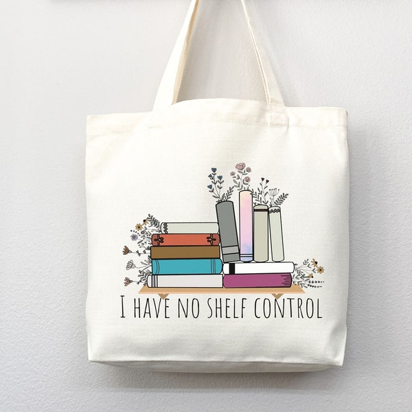 I Have No Shelf Control Tote Bag, Book Lovers Tote, Gift for Book Lover, Gift For Bookworms, Gift For Teachers, Readers' Tote, Library Tote