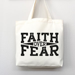 Faith Over Fear Tote Bag: Christian Canvas Shopper