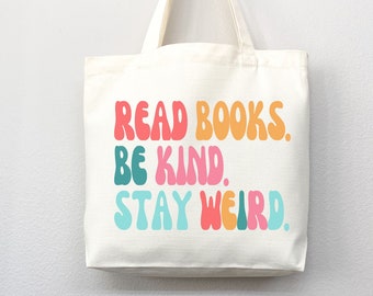 Book Lover Tote Bag: Read Books, Be Kind, Stay Weird