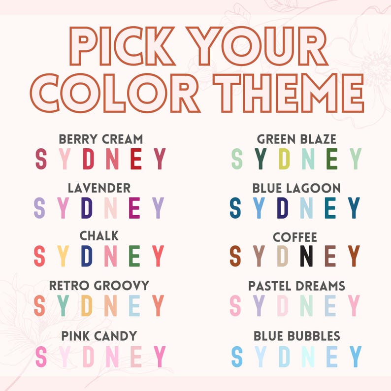 May include: A graphic with the text "PICK YOUR COLOR THEME" in a reddish-brown font. Below, various color palettes are displayed, each with the name "SYDNEY" in a different color, such as Berry Cream, Green Blaze, and Blue Lagoon.