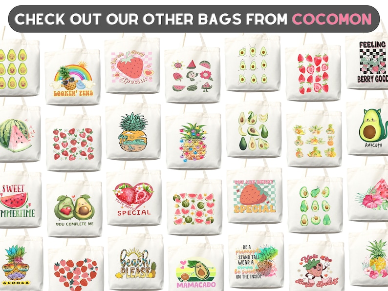 May include: Collection of white tote bags with various colorful fruit designs, including avocados, strawberries, watermelons, and pineapples. Some bags feature text like "Lookin' Fine", "Sweet Summertime", and "Berry Good".
